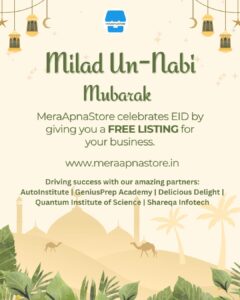 ✨ MeraApnaStore wishes you a blessed Milad Un Nabi! 🌙 Celebrate with us & Get FREE Business Listing Today! 🎁 🙌 Celebrating partnerships with our valued sponsors: AutoInstitute | GeniusPrep Academy | Delicious Delight | Quantum Institute of Science | Shareqa Infotech www.meraapnastore.in