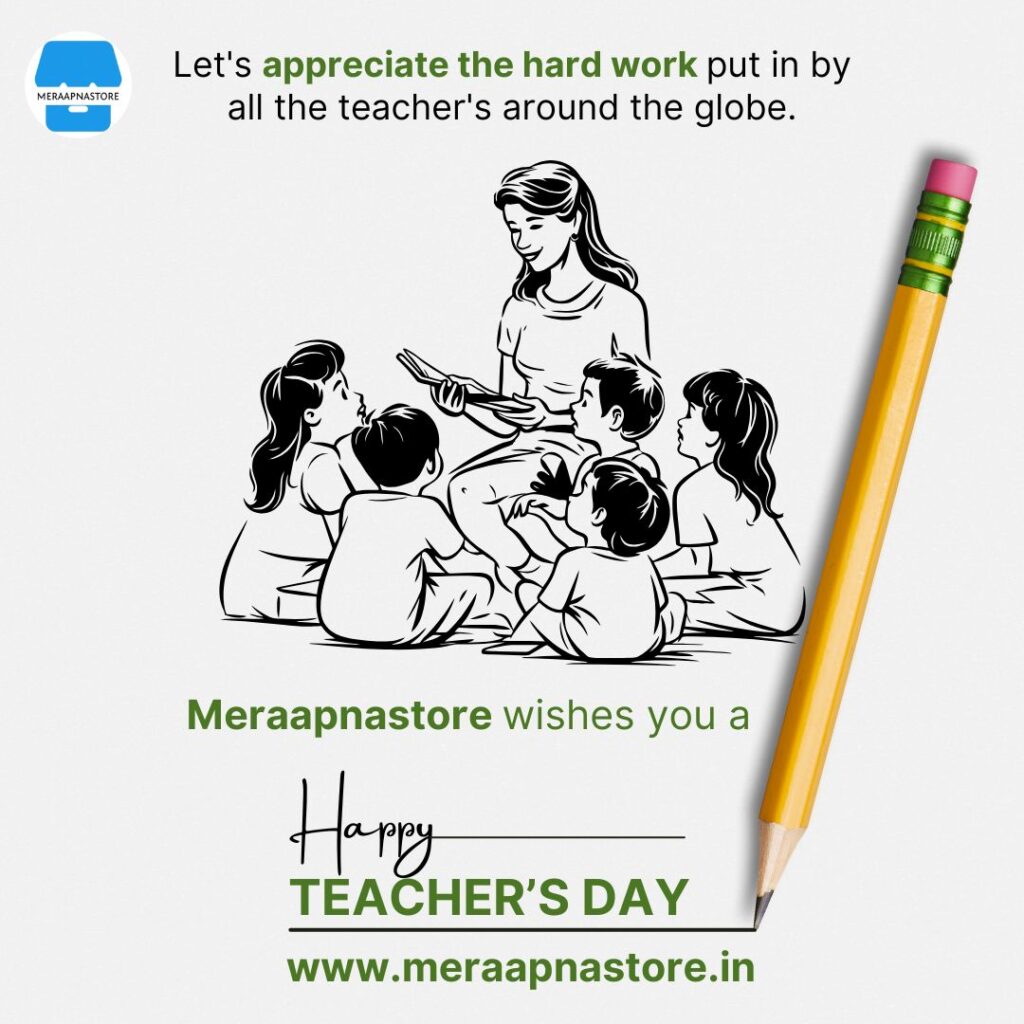 🙌💡 MeraApnaStore salutes all teachers this Teachers’ Day!
Your wisdom is the true investment in tomorrow. 🌍✨