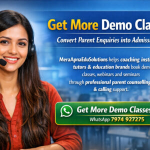 MeraApnaEduSolutions – Turn Enquiries into Demo Classes & Admissions